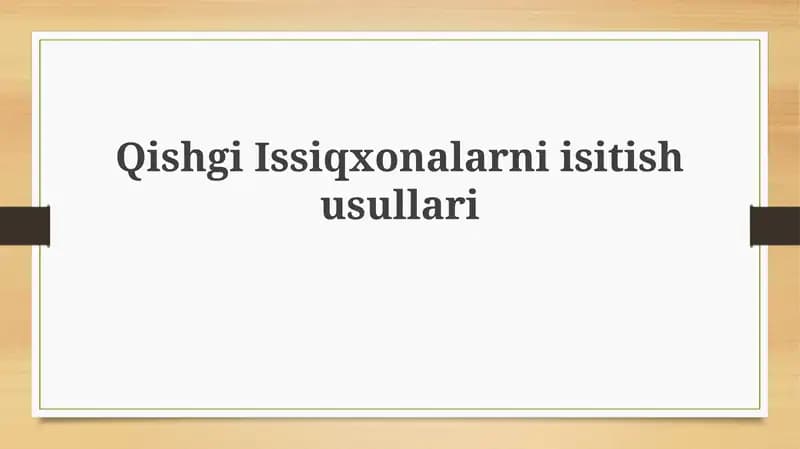 Qishgi Issiqxonalarni Isitish Usullari