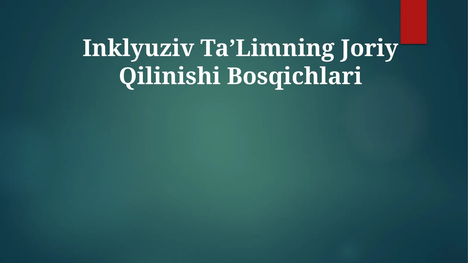 Inklyuziv TaʼLimning Joriy Qilinishi Bosqichlari