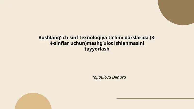 Boshlang‘ich sinf texnologiya ta'limi darslarida (3-4-sinflar uchun)mashg’ulot ishlanmasini tayyorlash