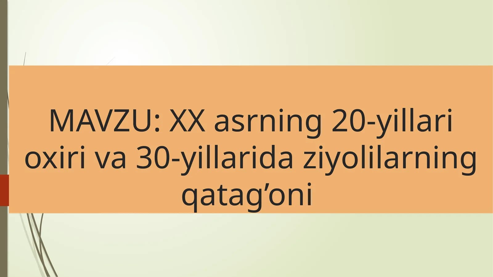 XX asrning 20-yillari oxiri va 30-yillarida ziyolilarning qatag’oni