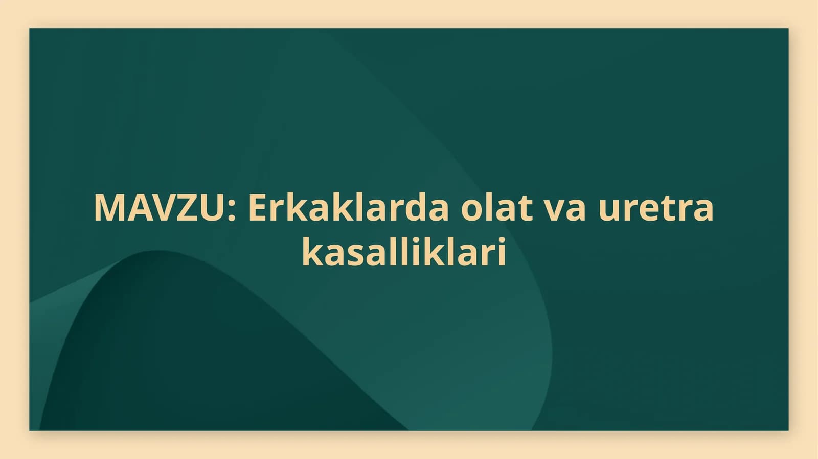 Erkaklarda olat va uretra kasalliklari