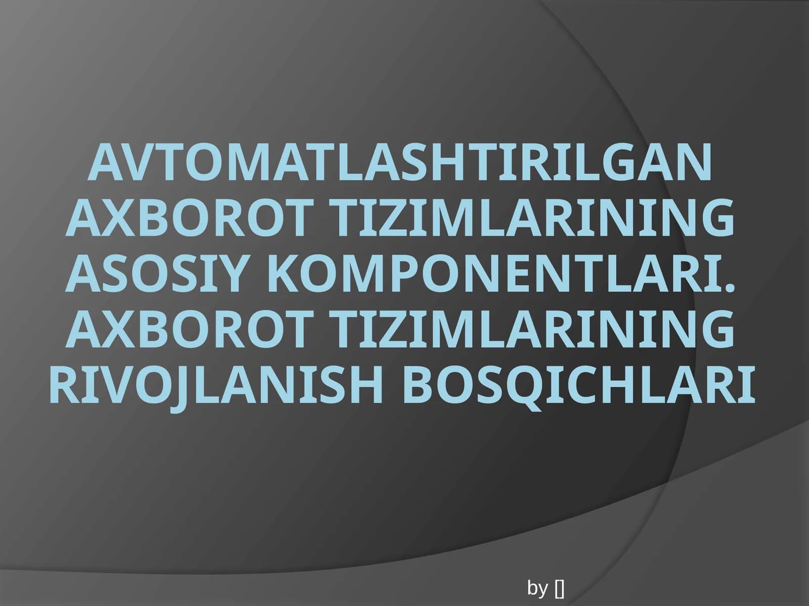 Avtomatlashtirilgan axborot tizimlari