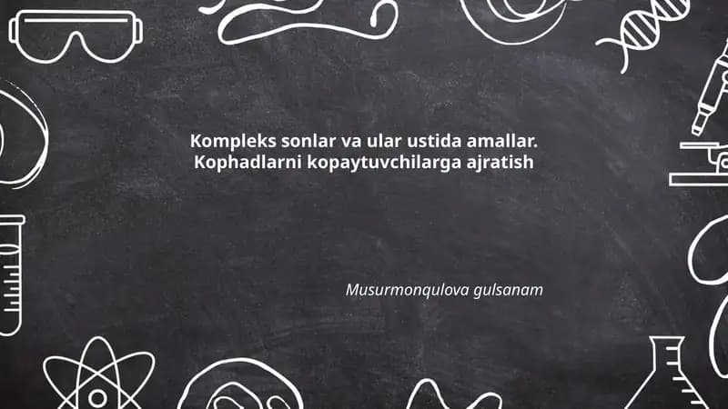 Kompleks sonlar va ular ustida amallar