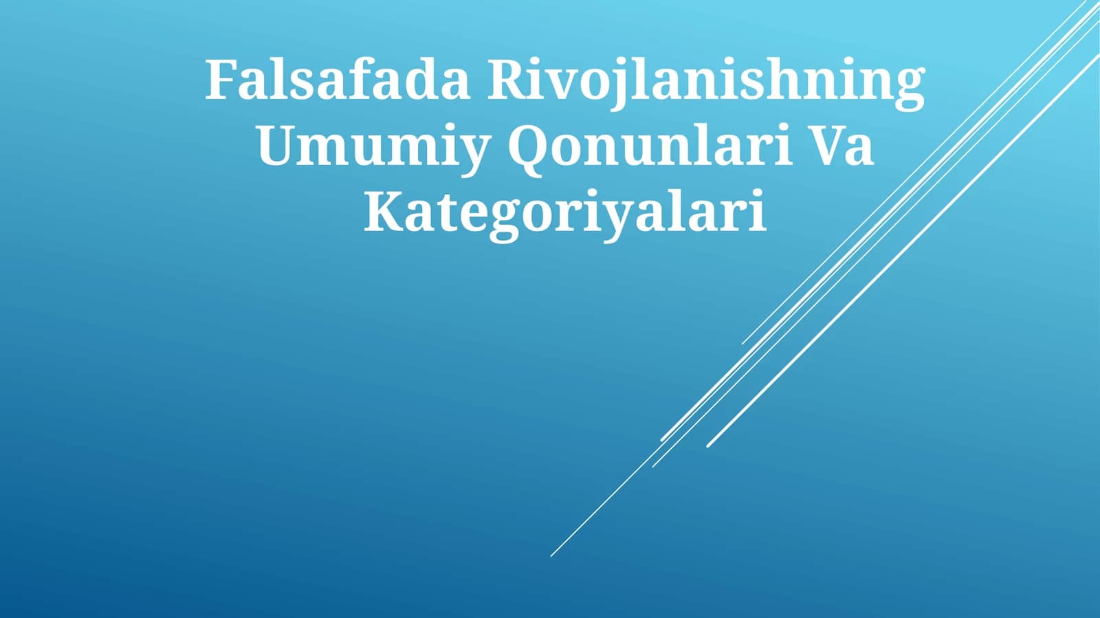 Falsafada Rivojlanishning Umumiy Qonunlari Va Kategoriyalari