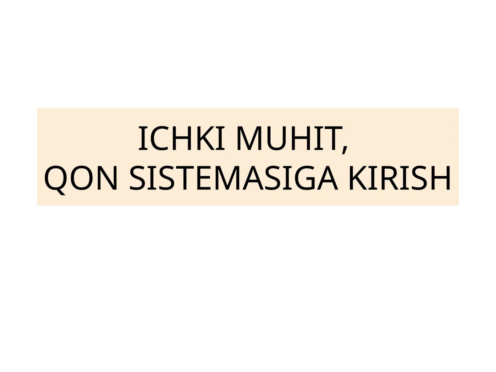 Ichki muhit, qon sistemasiga kirish
