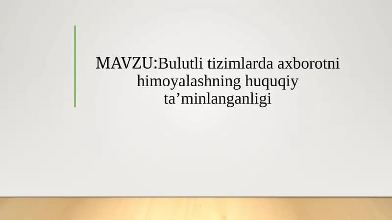 Bulutli tizimlarda axborot nihoyatlashning huquqiy ta'minlanganligi