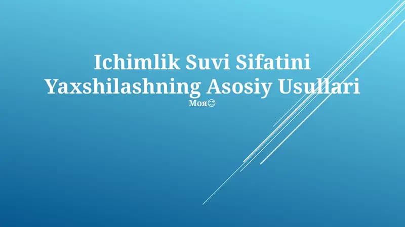 Ichimlik Suvi Sifatini Yaxshilashning Asosiy Usullari