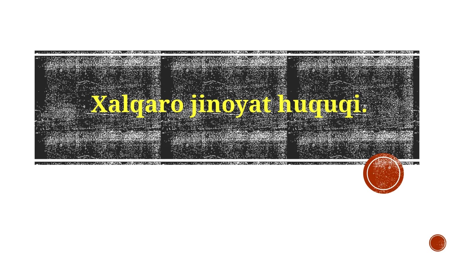 Xalqaro Jinoyat Huquqining Asoslari