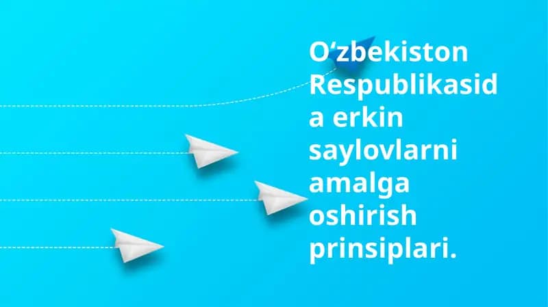 Oʻzbekiston Respublikasidaerkin saylovlarni amalga oshirish prinsiplari