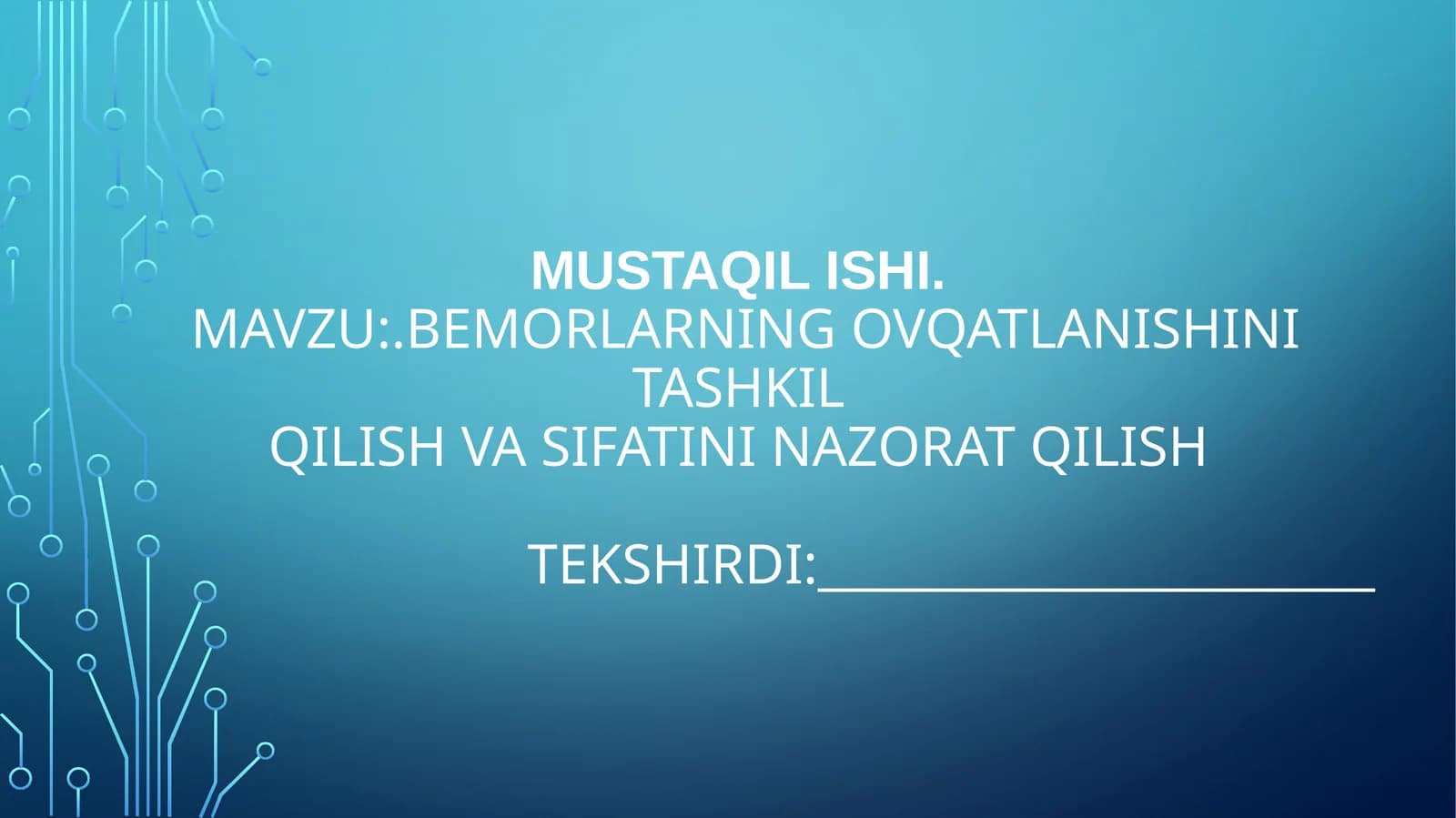 Bemorlarning ovqatlanishini tashkil qilish va sifatini nazorat qilish