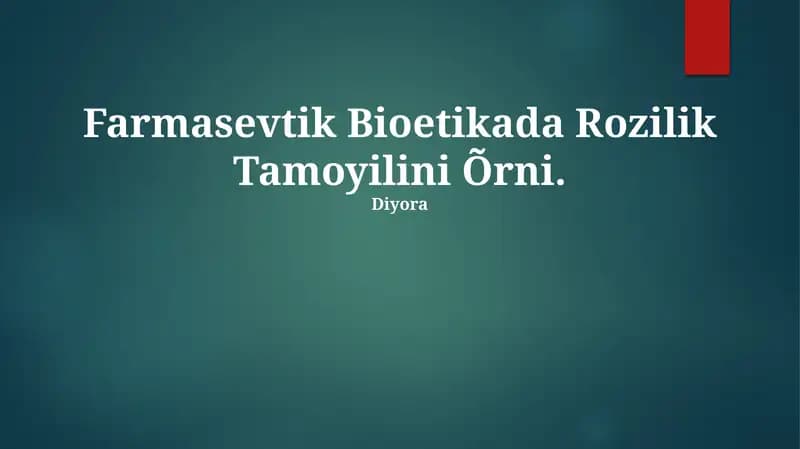 Farmasevtik Bioetikada Rozilik Tamoyilini Õrni