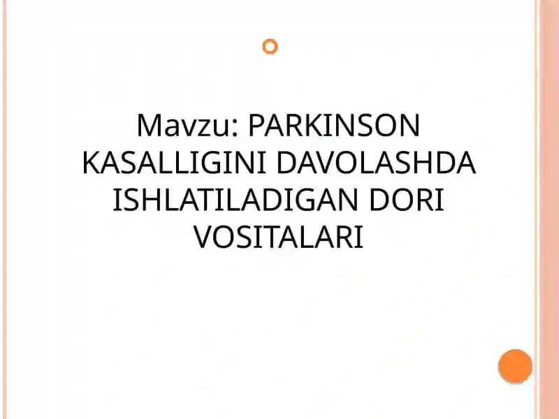 PARKINSON KASALLIGINI DAVOLASHDA ISHLATILADIGAN DORI VOSITALARI