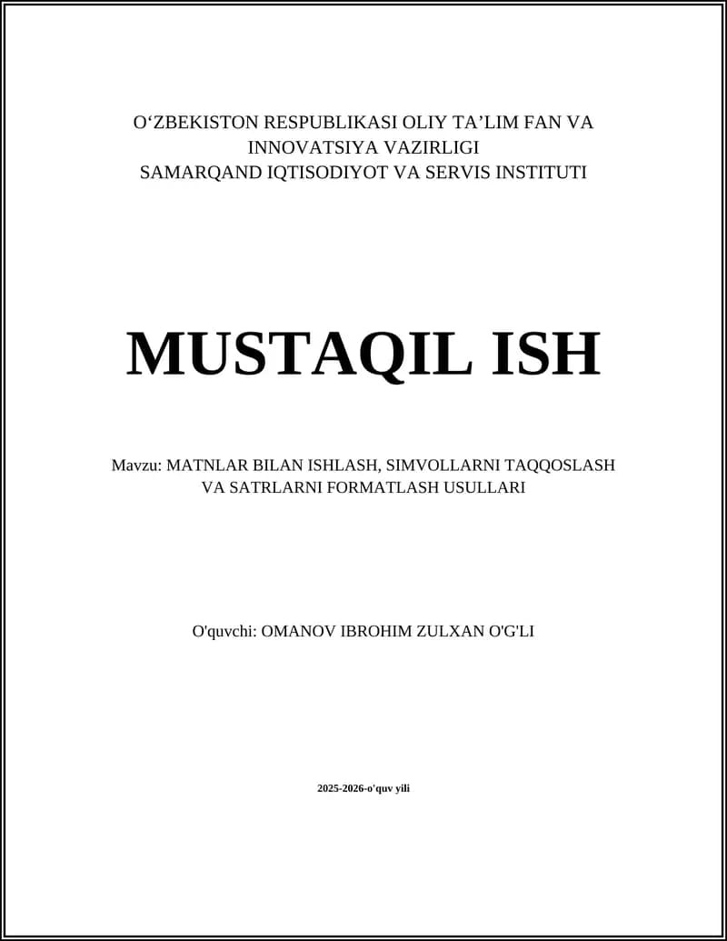MATNLAR BILAN ISHLASH, SIMVOLLARNI TAQQOSLASH VA SATRLARNI FORMATLASH USULLARI