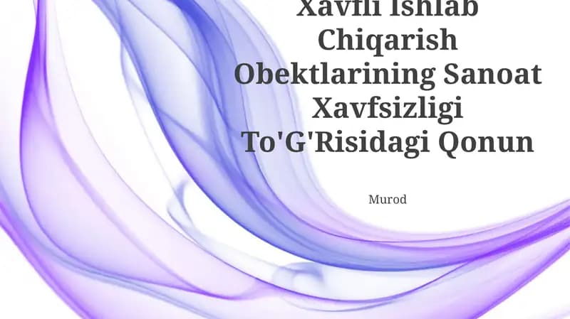 Xavfli Ishlab Chiqarish Obektlarining Sanoat Xavfsizligi To'G'Risidagi Qonun