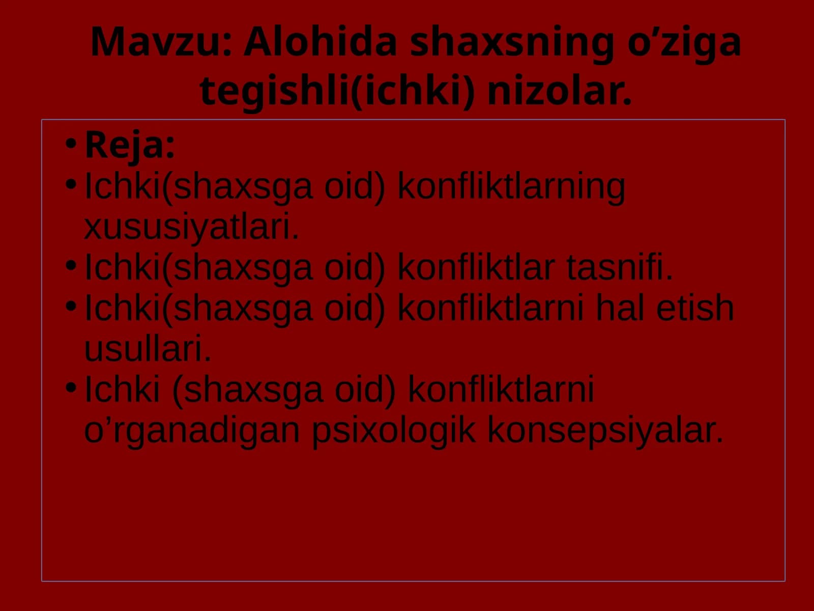 Alohida shaxsning o’ziga tegishli(ichki) nizolar