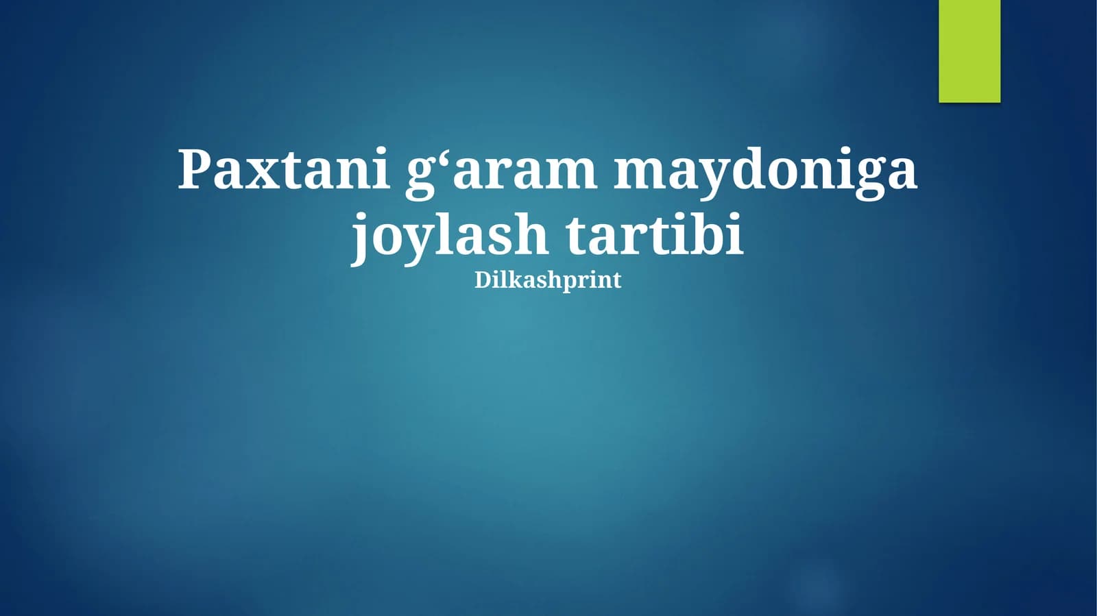 Paxtani g‘aram maydoniga joylash tartibi