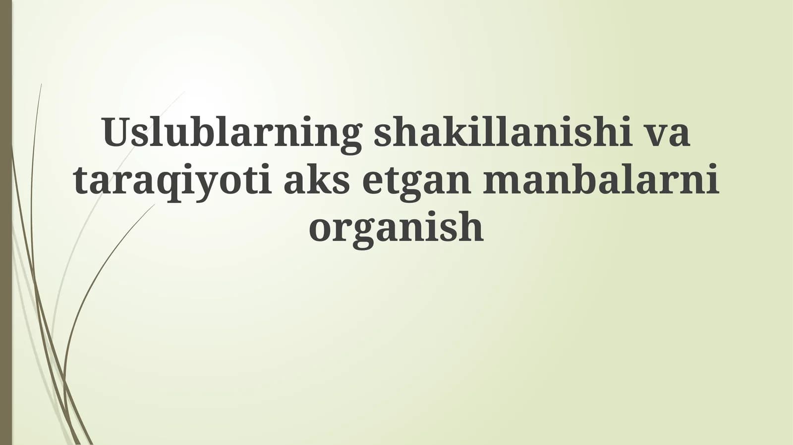 Uslublarning shakllanishi va rivojlanishi