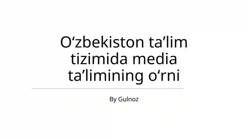 O'zbekiston ta'lim tizimida media ta'limining oʻrni