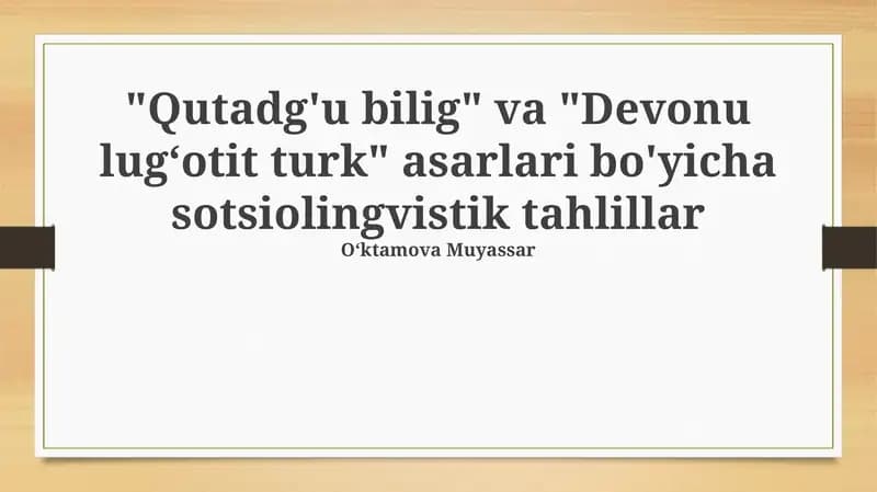 Qutadg'u bilig va Devonu lug‘otit turk asarlari sotsiolingvistik tahlillar