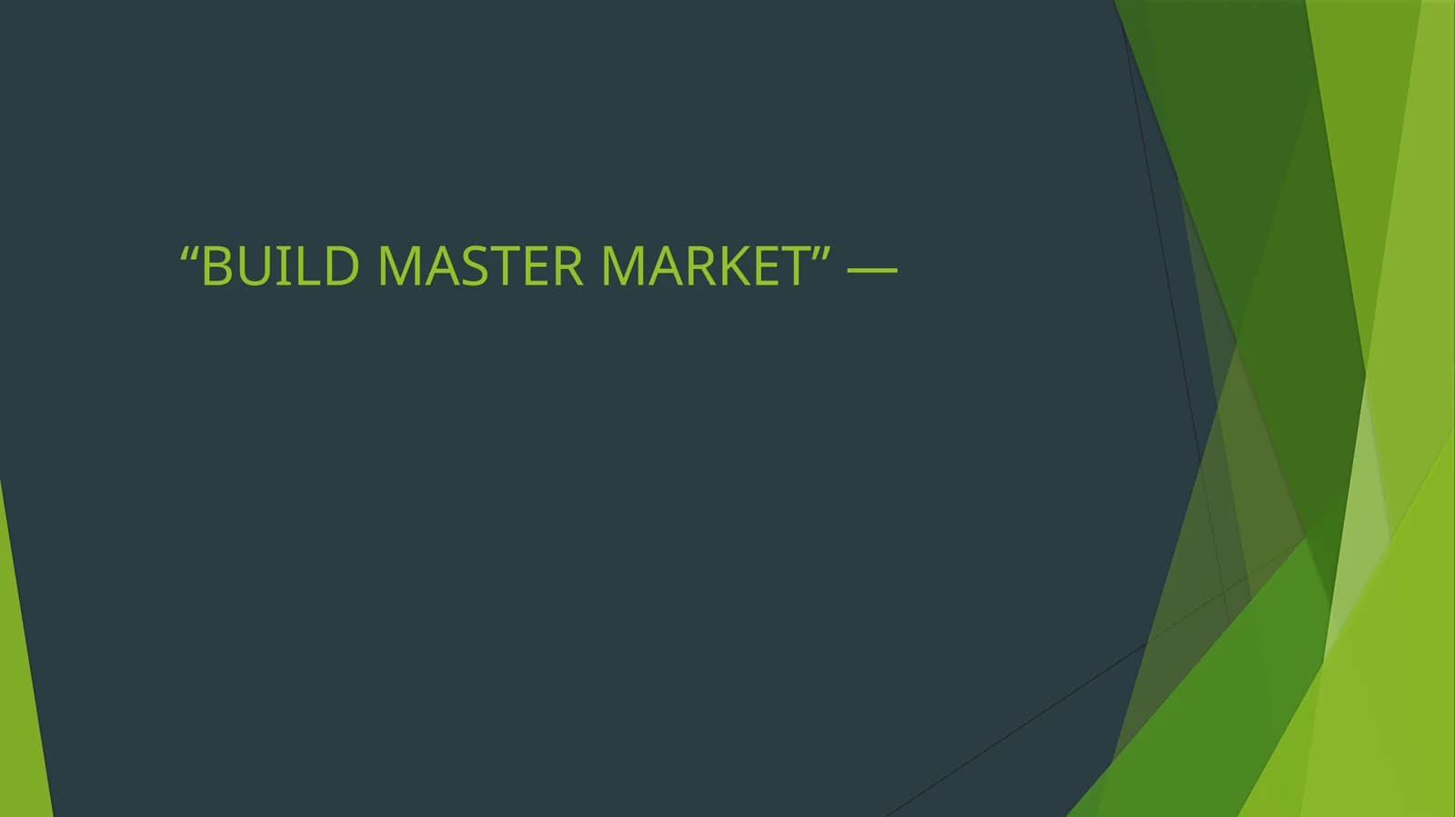 BUILD MASTER MARKET