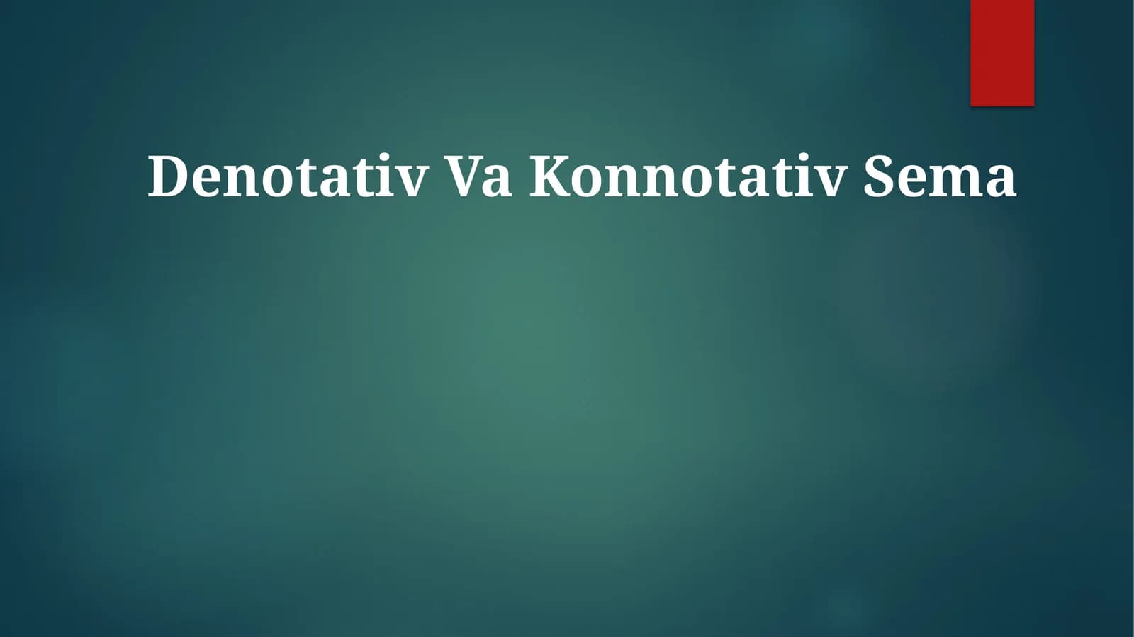 Denotativ Va Konnotativ Sema