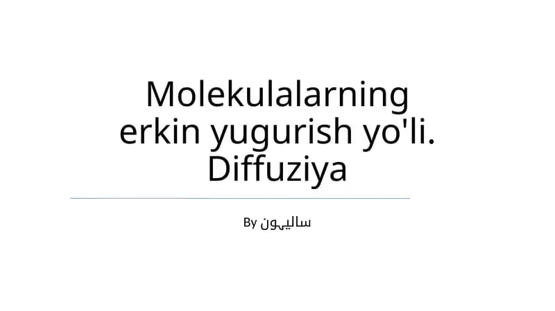 Molekulalarning erkin yugurish yo'li. Diffuziya