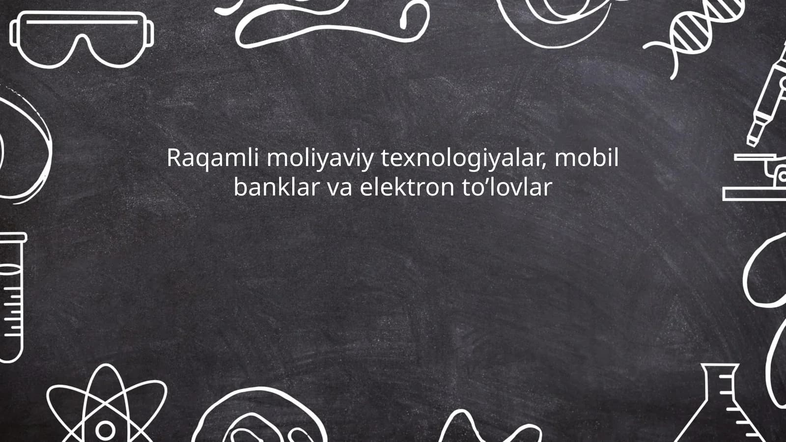 Raqamli moliyaviy texnologiyalar, mobil banklar va elektron to’lovlar
