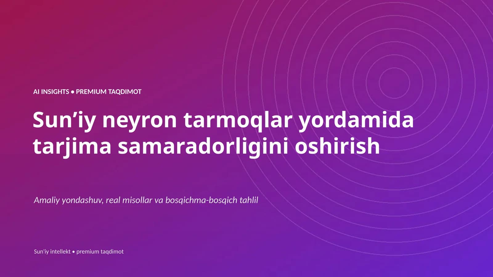 Sunʼiy neyron tarmoqlar yordamida tarjima samaradorligini oshirish