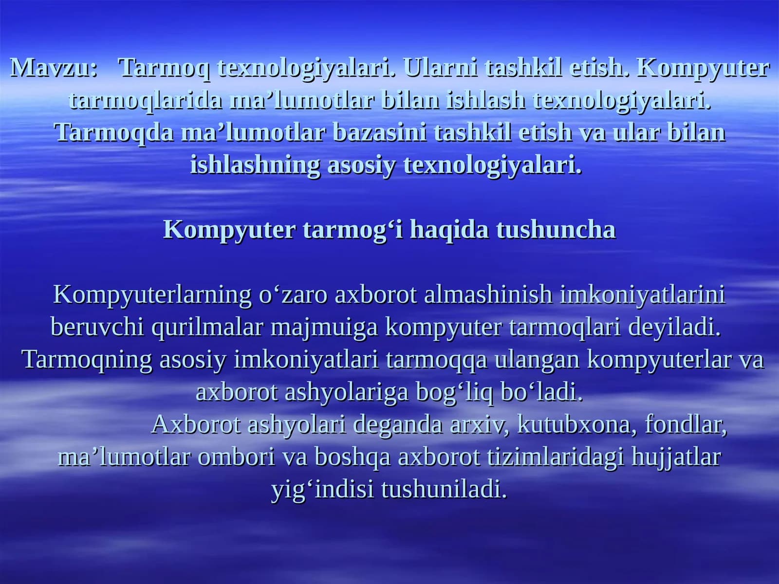 Tarmoq texnologiyalari. Ularni tashkil etish. Kompyuter tarmoqlarida ma’lumotlar bilan ishlash texnologiyalari. Tarmoqda ma’lumotlar bazasini tashkil etish va ular bilan ishlashning asosiy texnologiyalari