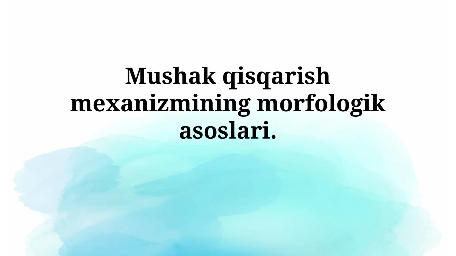 Mushak qisqarish mexanizmining morfologikasoslari