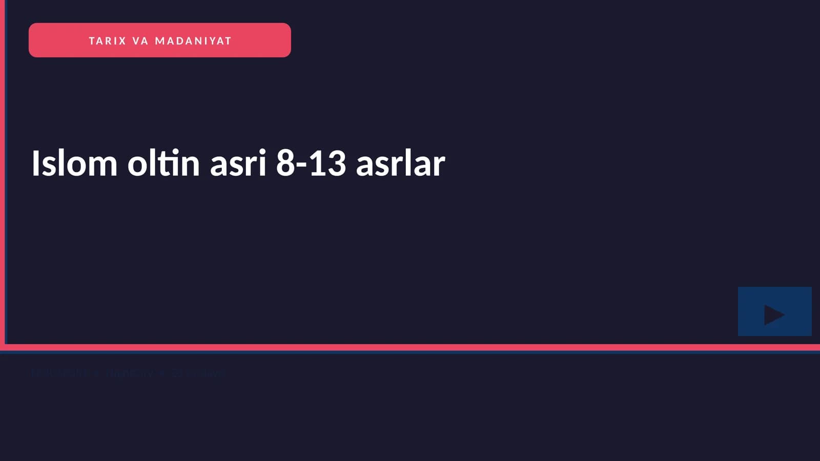 Islom oltin asri 8-13 asrlar