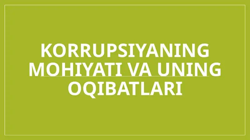 Korrupsiyaning mohiyati va uning oqibatlari
