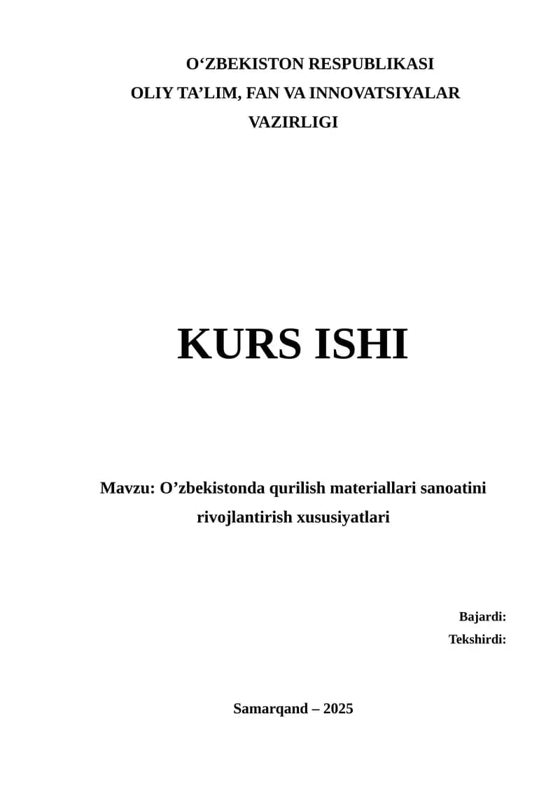 “O‘zbekistonda qurilish materiallari sanoatini rivojlantirish xususiyatlari” mavzusida ilmiy ish