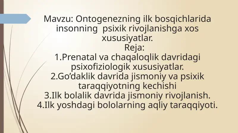 Ontogenezning ilk bosqichlarida insonning psixik rivojlanishga xos xususiyatlar