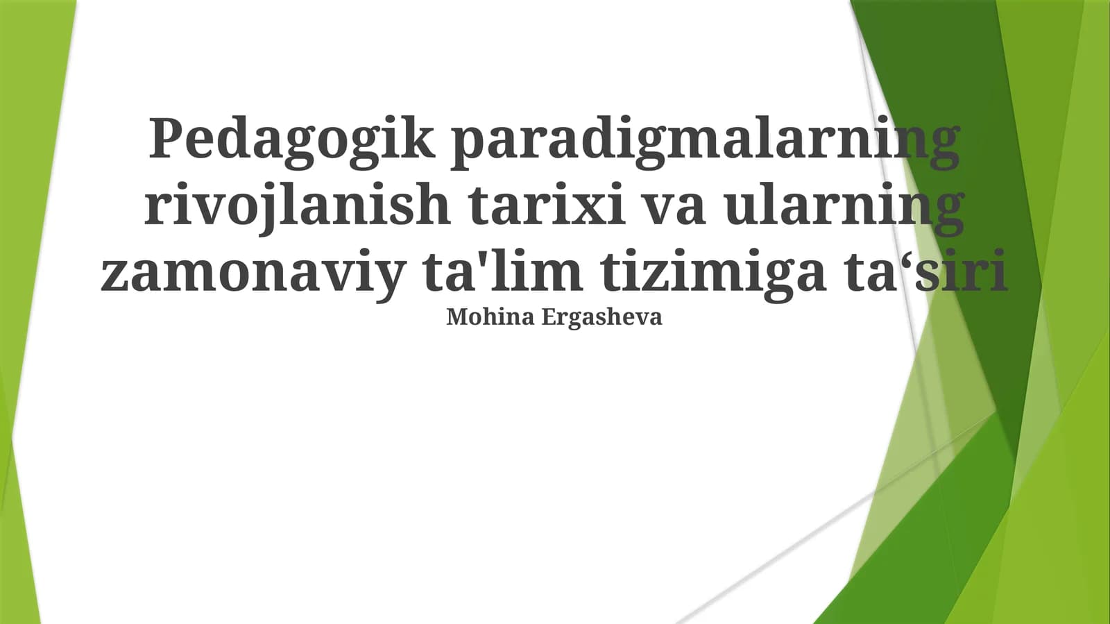 Pedagogik paradigmalarning rivojlanish tarixi va ularning zamonaviy ta'lim tizimiga ta‘siri