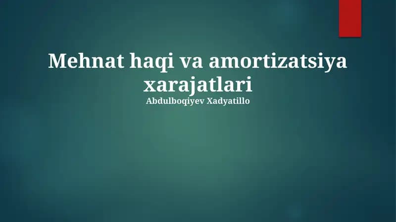 Mehnat haqi va amortizatsiya xarajatlari