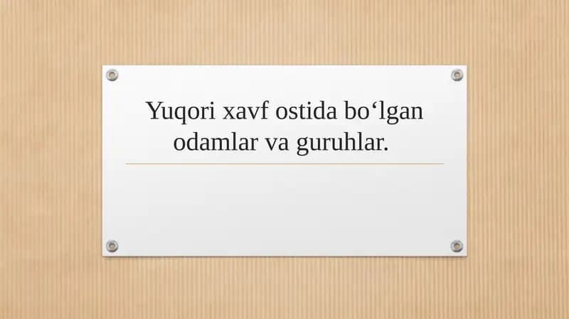Yuqori xavf ostida boʻlgan odamlar va guruhlar.