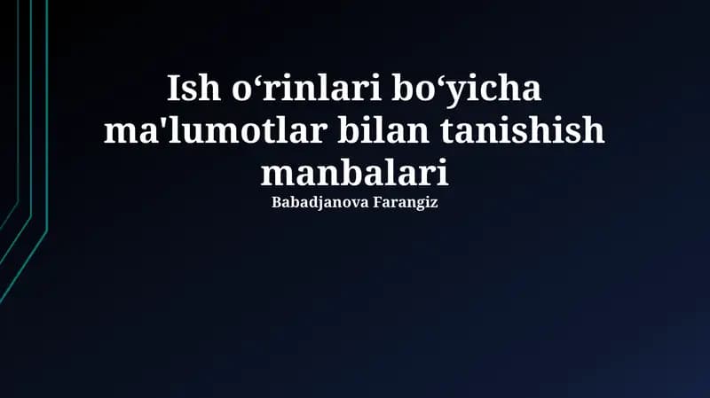 Ish o'rinlari bo'yicha ma'lumotlar bilan tanishish manbalari
