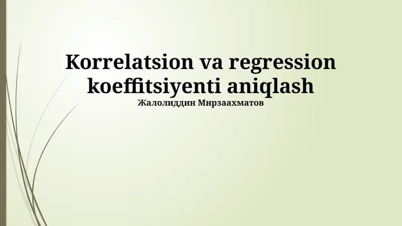Korrelatsion va regression koeffitsiyenti aniqlash
