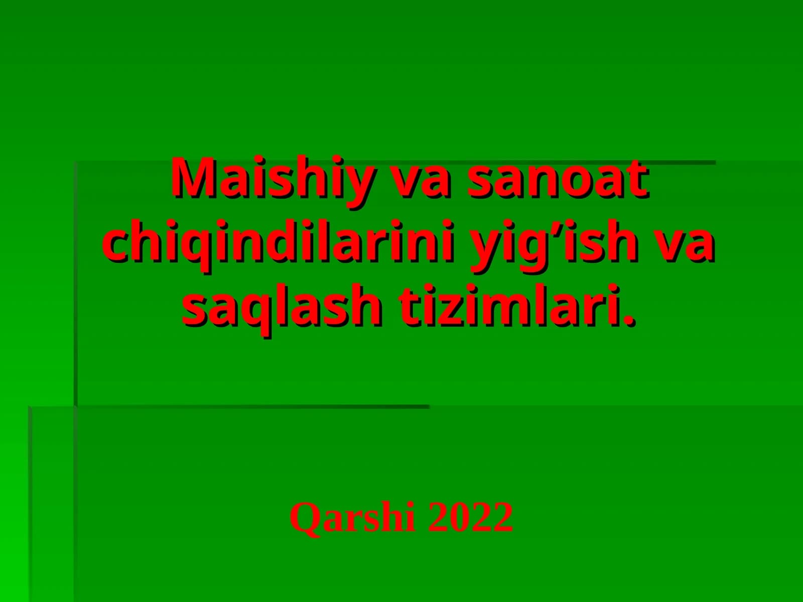 Maishiy va sanoat chiqindilarini yig’ish va saqlash tizimlari