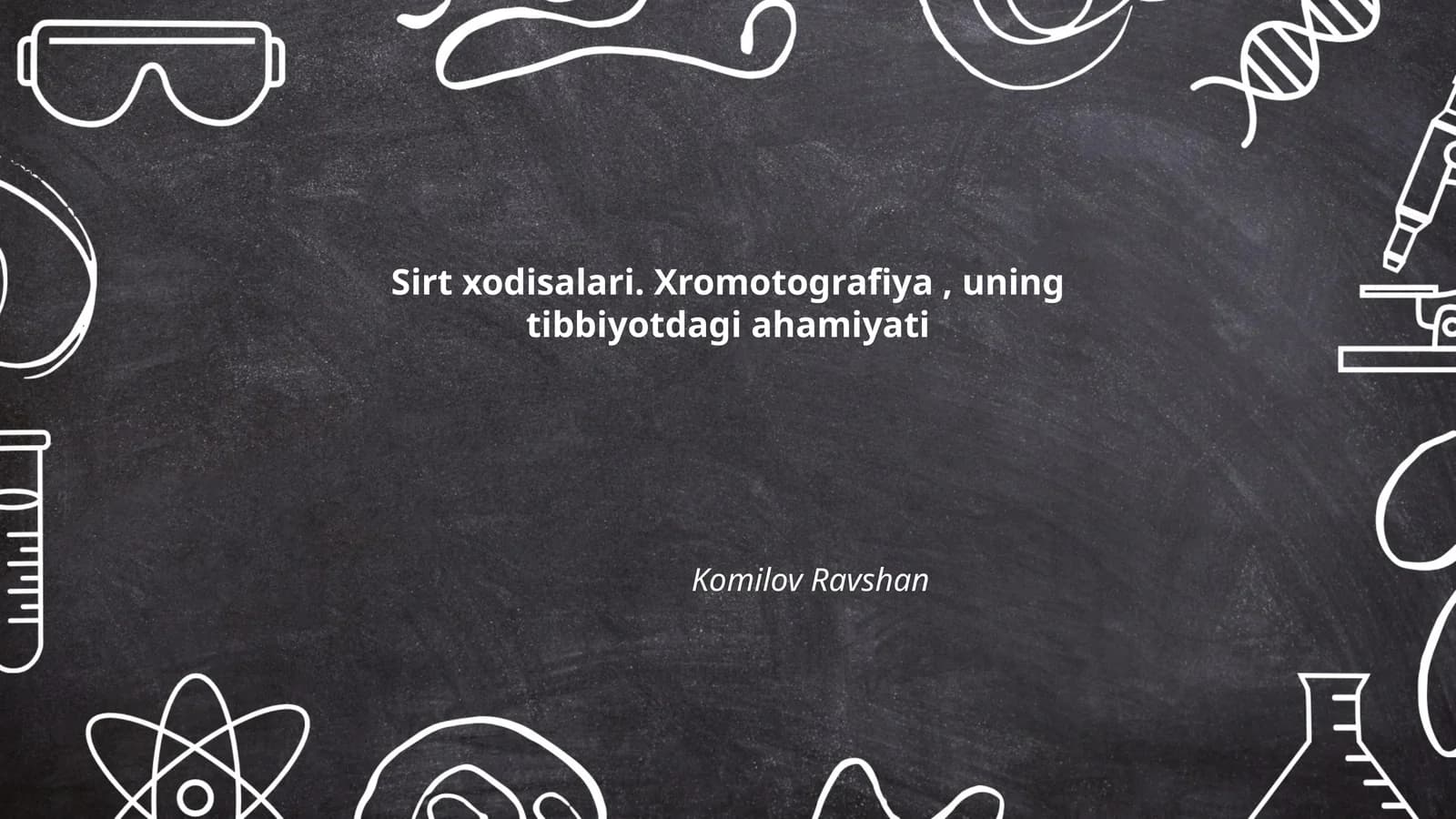 Sirt xodisalari. Xromotografiya, uning tibbiyotdagi ahamiyati