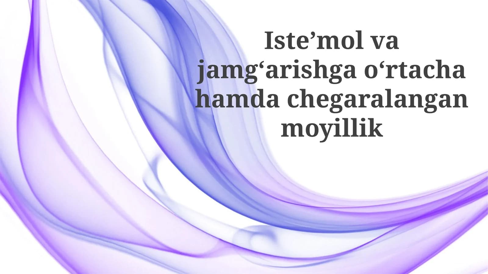 Isteʼmolvajamgʻarishgaoʻrtachahamdachegaralanganmoyillik