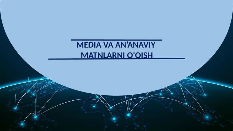 MEDIA VA AN’ANAVIY  MATNLARNI O‘QISH