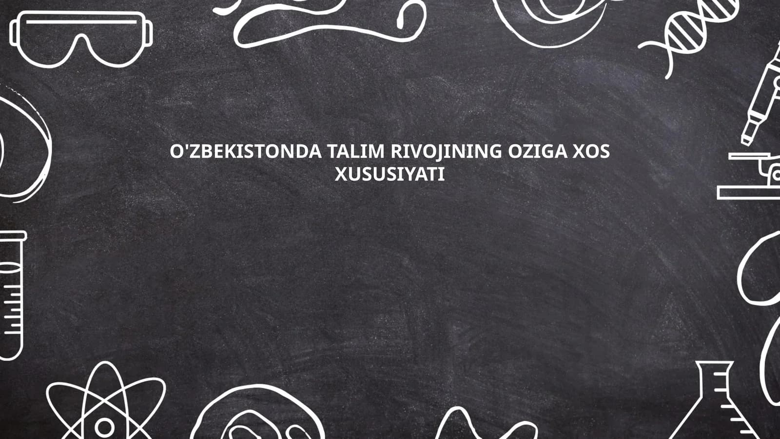 O'ZBEKISTONDA TALIM RIVOJINING OZIGA XOS XUSUSIYATI