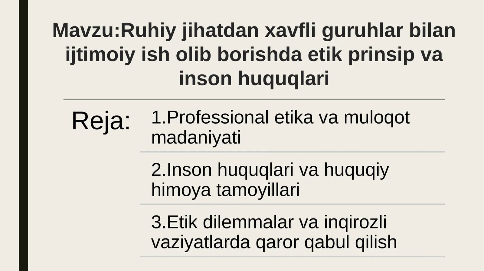 Ruhiy jihatdan xavfli guruhlar bilan ijtimoiy ish olib borishda etik printsiplar va inson huquqlari