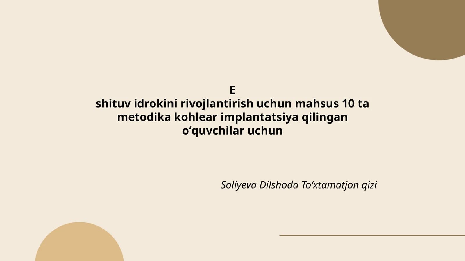Eshituv idrokini rivojlantirish uchun mahsus 10 ta metodika kohlear implantatsiya qilingan oʻquvchilar uchun