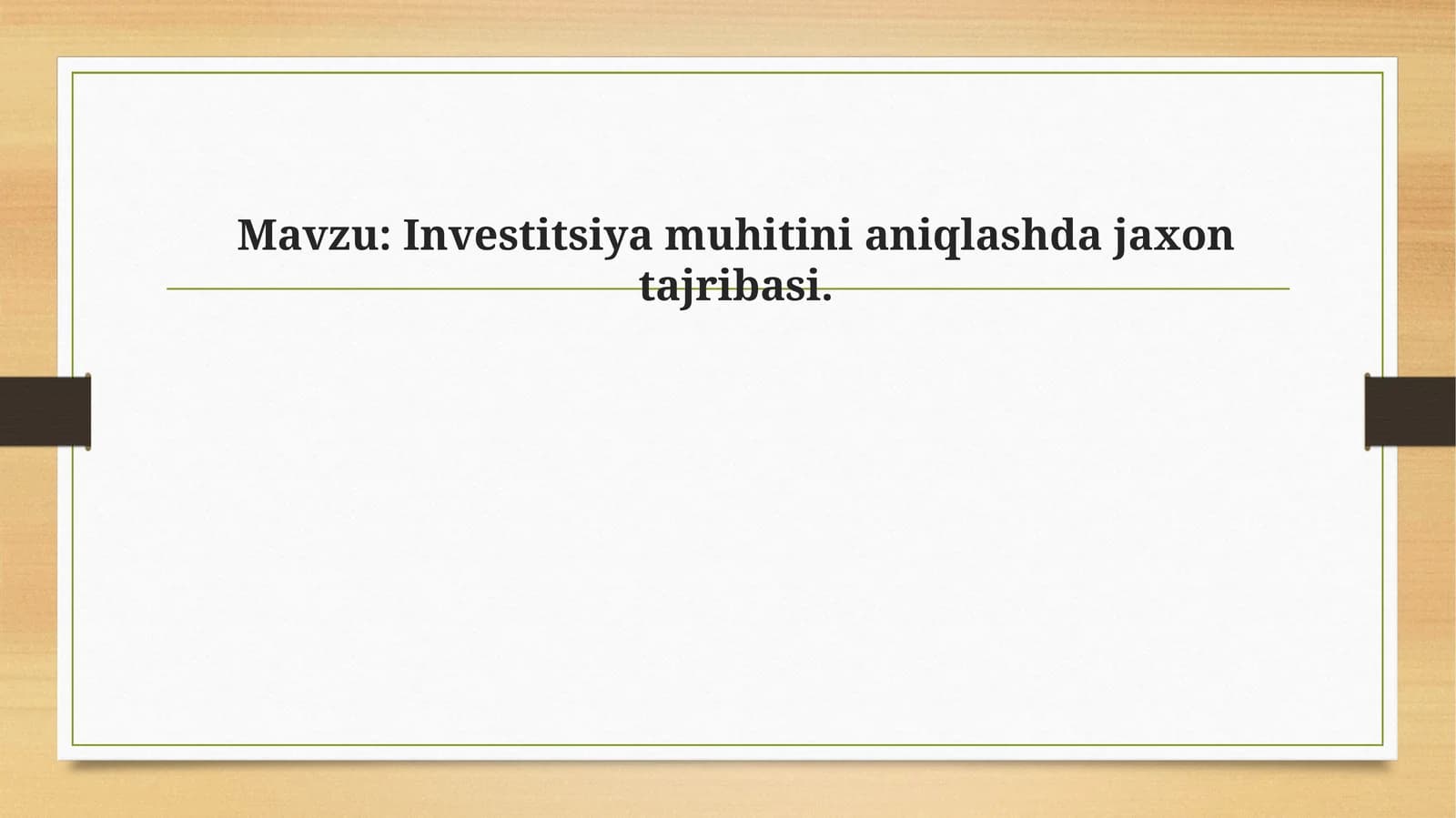 Investitsiya muhitini aniqlashda jaxon tajribasi