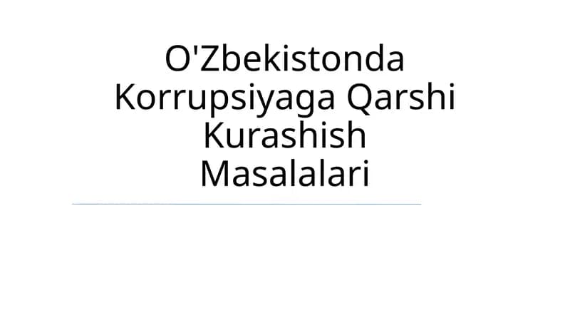 O'Zbekistonda Korrupsiyaga Qarshi Kurashish Masalalari