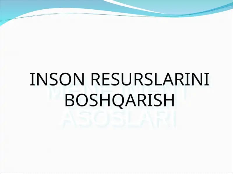 MENEJMENTASOSLARI INSON RESURSLARINI BOSHQARISH