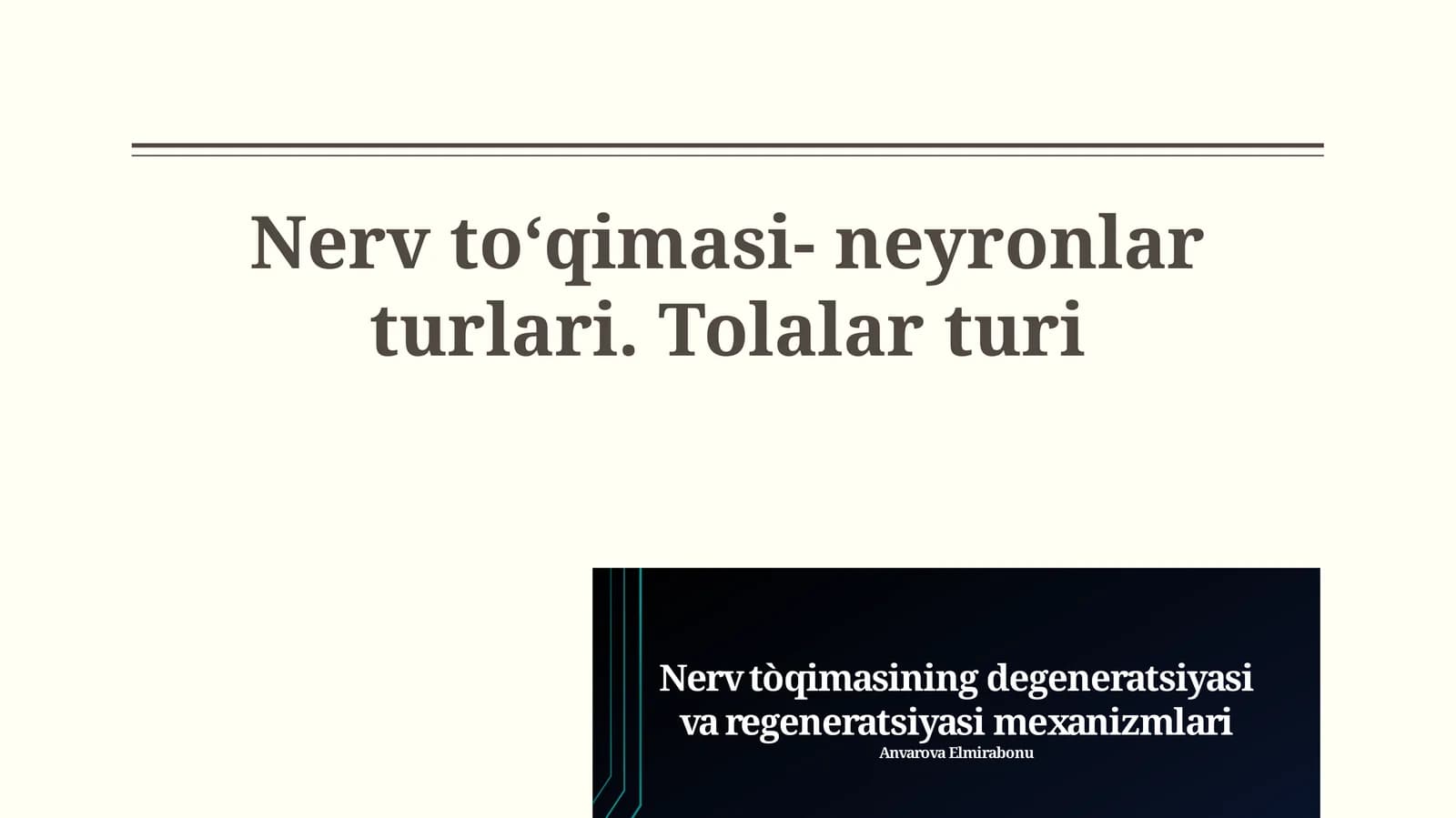 Nerv toʻqimasi- neyronlar turlari. Tolalar turi